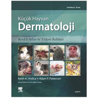 KÜÇÜK HAYVAN DERMATOLOJİ (Renkli Atlas ve Tedavi Rehberi)