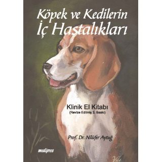 KÖPEK VE KEDİLERİN İÇ HASTALIKLARI KLİNİK EL KİTABI (3.Baskı)