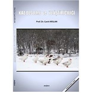 KAZ BESLEME VE YETİŞTİRİCİLİĞİ (2.Baskı)
