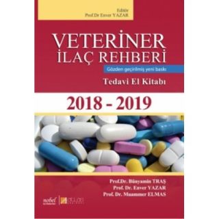 Veteriner İlaç Rehberi: Tedavi El Kitabı 2018 - 2019